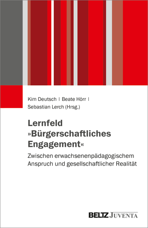 Lernfeld »Bürgerschaftliches Engagement« von Deutsch,  Kim, Hörr,  Beate, Lerch,  Sebastian