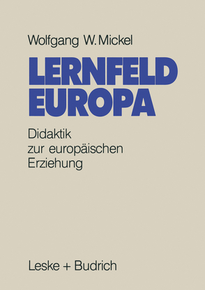 Lernfeld Europa von Mickel,  Wolfgang W.