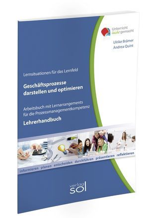 Lernfeld: Geschäftsprozesse darstellen und optimieren – Lehrerhandbuch von Brämer,  Ulrike, Quint,  Andrea