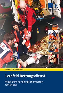 Lernfeld Rettungsdienst von Enke,  Kersten, Kuhnke,  Rico