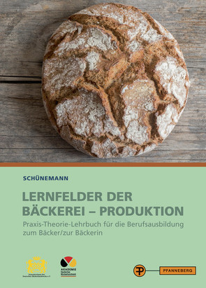 Lernfelder der Bäckerei – Produktion von Schünemann,  Claus