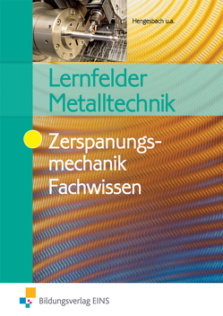 Lernfelder Metalltechnik von Hengesbach,  Klaus, Hille,  Peter, Lehberger,  Jürgen, Müser,  Detlef, Pyzalla,  Georg, Quadflieg,  Walter, Schilke,  Werner, Schnitzler,  Stefan, Seinig,  Wilfried