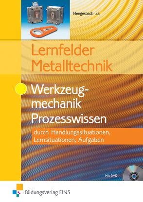 Lernfelder Metalltechnik von Hengesbach,  Klaus, Lehberger,  Jürgen, Müser,  Detlef, Pyzalla,  Georg, Quadflieg,  Walter, Schilke,  Werner, Stahlschmidt,  Holger