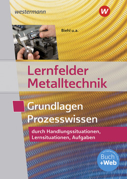 Lernfelder Metalltechnik von Hengesbach,  Klaus, Pyzalla,  Georg, Quadflieg,  Walter, Schilke,  Werner, Schnitzler,  Stefan, Stahlschmidt,  Holger