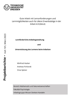 Lernförderliche Arbeitsgestaltung und Unterstützung des Lernens beim Arbeiten von Hacker,  Winfried, Pohlandt,  Andreas, Spitzer,  Silvia