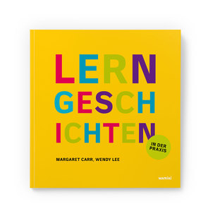 Lerngeschichten von Carr,  Margaret, Lee,  Wendy