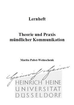 Lernheft Theorie und Praxis mündlicher Kommunikation von Pabst-Weinschenk,  Marita