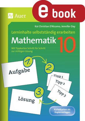 Lerninhalte selbstständig erarbeiten Mathematik 10 von D'Alcamo,  Kai Christian