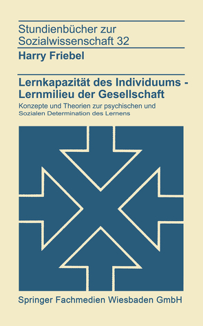 Lernkapazität des Individuums — Lernmilies der Gesellschaft von Friebel,  Harry