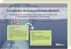 Lernkarten Grundwortschatz Medizin – 324 Karteikarten zum Einstieg in die medizinische Fachsprache: Fachbegriffe, Fremdwörter & Terminologie von Deschka,  Marc