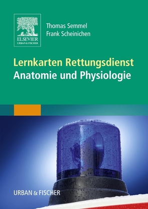 Lernkarten Rettungsdienst – Anatomie und Physiologie von Scheinichen,  Frank, Semmel,  Thomas