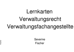 Lernkarten Verwaltungsrecht Verwaltungsfachangestellte von Fischer,  Severine