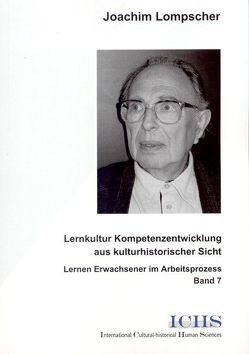 Lernkultur Kompetenzentwicklung aus kulturhistorischer Sicht von Lompscher,  Joachim