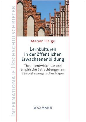 Lernkulturen in der öffentlichen Erwachsenenbildung von Fleige,  Marion