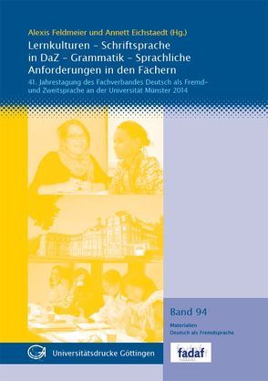 Lernkulturen – Schriftsprache in DaZ – Grammatik – Sprachliche Anforderungen in den Fächern von Eichstaedt,  Annett, Feldmeier,  Alexis