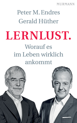 Lernlust. von Endres,  Peter, Hüther,  Gerald