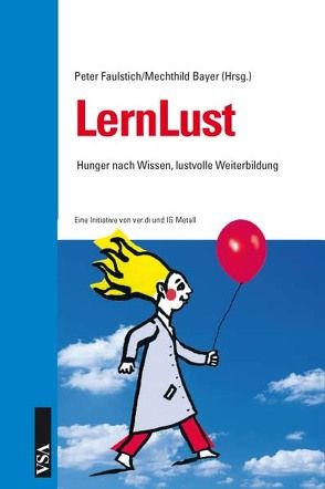 LernLust von Bayer,  Mechthild, Faulstich,  Peter
