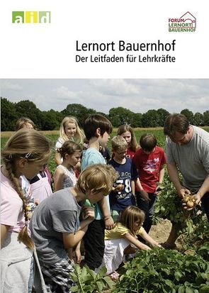 Lernort Bauernhof – der Leitfaden für Lehrkräfte von Koll,  Hubert