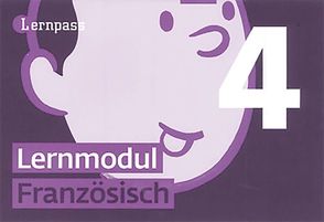 Lernpass Französisch, Modul 4 von Autorenteam