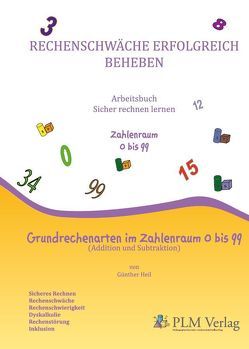 Lernprogramm 1 – Zahlaufbau Rechnen. Dyskalkulie, Rechenstörung,… / Rechenschwäche erfolgreich beheben – Zahlaufbau Rechnen. Dyskalkulie, Rechenstörung,… von Heil,  Günther