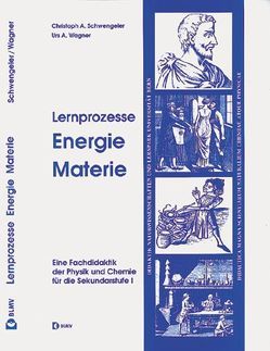 Lernprozesse Energie – Materie von Schwengeler,  Christoph, Wagner,  Urs