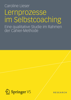 Lernprozesse im Selbstcoaching von Lieser,  Caroline