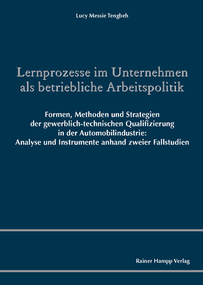 Lernprozesse im Unternehmen als betriebliche Arbeitspolitik von Tengbeh,  Lucy Messie