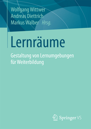 Lernräume von Diettrich,  Andreas, Walber,  Markus, Wittwer,  Wolfgang