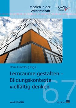 Lernräume gestalten – Bildungskontexte vielfältig denken von Rummler,  Klaus Lernräume gestalten – Bildungskontexte vielfältig denken von Rummler,  Klaus