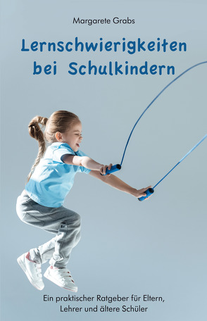 Lernschwierigkeiten bei Schulkindern von Grabs,  Margarete