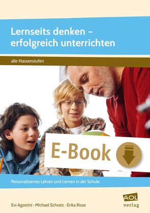 Lernseits denken – erfolgreich unterrichten von Agostini,  Evi, Risse,  Erika, Schratz,  Michael