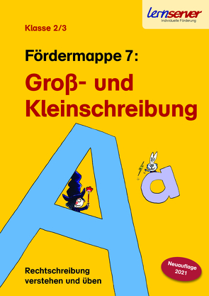 Lernserver-Fördermappe 7: Groß- und Kleinschreibung von Rürup,  Stephan, Schönweiss,  Friedrich, Schönweiss,  Petra