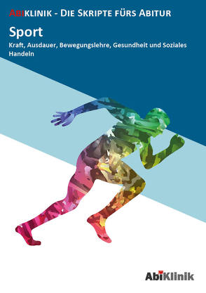 „Abiklinik Lernskript Abiturvorbereitung Sport: Effektiv lernen für das Sport Abitur Hessen | Abi schaffen ohne Nachhilfeunterricht | Alle Sport Themen mit Abituraufgaben, Lösungen & Lerntipps „