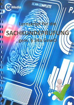 Lernskript für die SACHKUNDEPRÜFUNG gem. § 34a GewO von Hohl,  Helmut