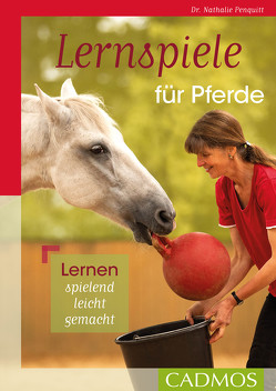 Lernspiele für Pferde von Penquitt,  Nathalie