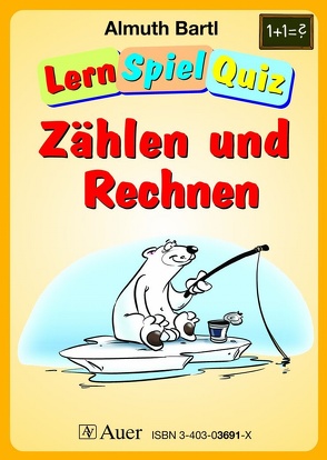 LernSpielQuiz – Zählen und Rechnen von Bartl,  Almuth