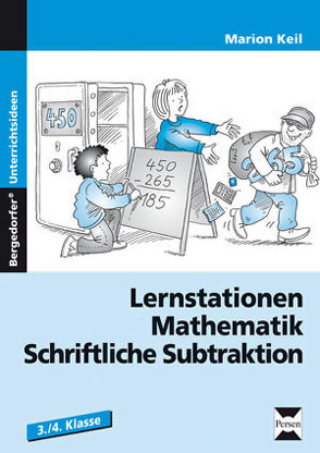 Lernstationen Mathematik: Schriftliche Subtraktion von Keil,  Marion