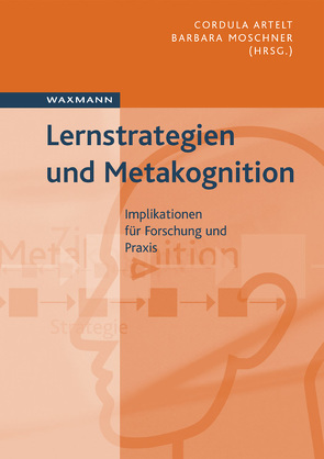 Lernstrategien und Metakognition von Artelt,  Cordula, Moschner,  Barbara