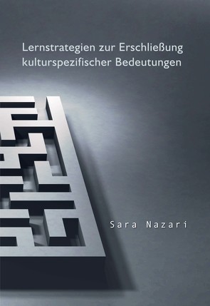 Lernstrategien zur Erschließung kulturspezifischer Bedeutungen von Nazari,  Sara