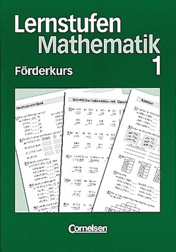 Lernstufen Mathematik – Förderkurse / 5. Schuljahr – Förderkurs 1 von Geldermann,  Heinrich, Leppig,  Manfred, Reinelt,  Alfred, Spiering,  Helmut, Vollenbröker,  Godehard, Warthorst,  Alfred