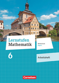 Lernstufen Mathematik – Mittelschule Bayern 2017 – 6. Jahrgangsstufe