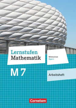 Lernstufen Mathematik – Mittelschule Bayern 2017 – 7. Jahrgangsstufe