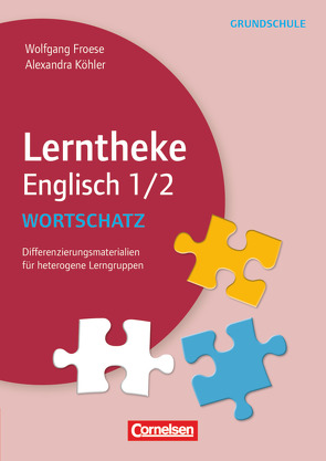 Lerntheke Grundschule – Englisch von Froese,  Wolfgang, Köhler,  Alexandra