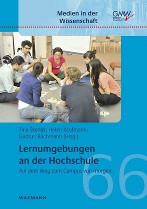 Lernumgebungen an der Hochschule von Bachmann,  Gudrun, Kaufmann,  Helen, Škerlak,  Tina