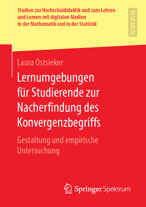 Lernumgebungen für Studierende zur Nacherfindung des Konvergenzbegriffs von Ostsieker,  Laura