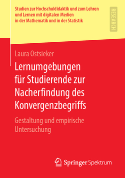 Lernumgebungen für Studierende zur Nacherfindung des Konvergenzbegriffs von Ostsieker,  Laura