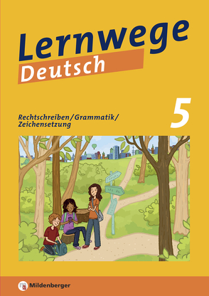 Lernwege Deutsch / Lernwege Deutsch 5 – Heft 1 von Fenske,  Ute, Grötsch,  Fabian, Kinzl,  Bernd, Merz-Grötsch,  Jasmin