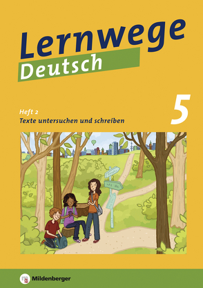 Lernwege Deutsch / Lernwege Deutsch 5 – Heft 2 von Grötsch,  Fabian, Kinzl,  Bernd, Merz-Grötsch,  Jasmin