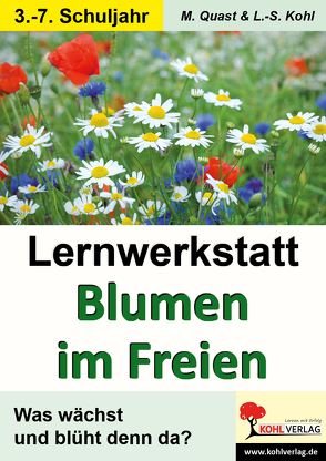 Lernwerkstatt Blumen im Freien von Kohl,  Lynn-Sven, Quast,  Moritz