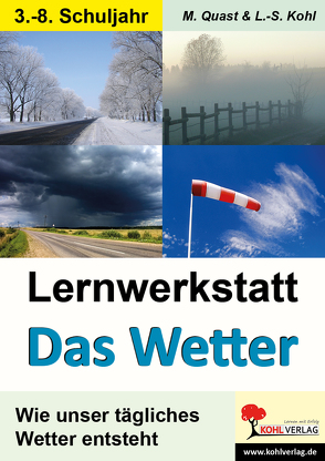 Lernwerkstatt Das Wetter von Kohl,  Lynn-Sven, Quast,  Moritz